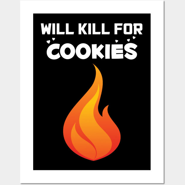 Will Kill For Cookies Wall Art by Twogargs